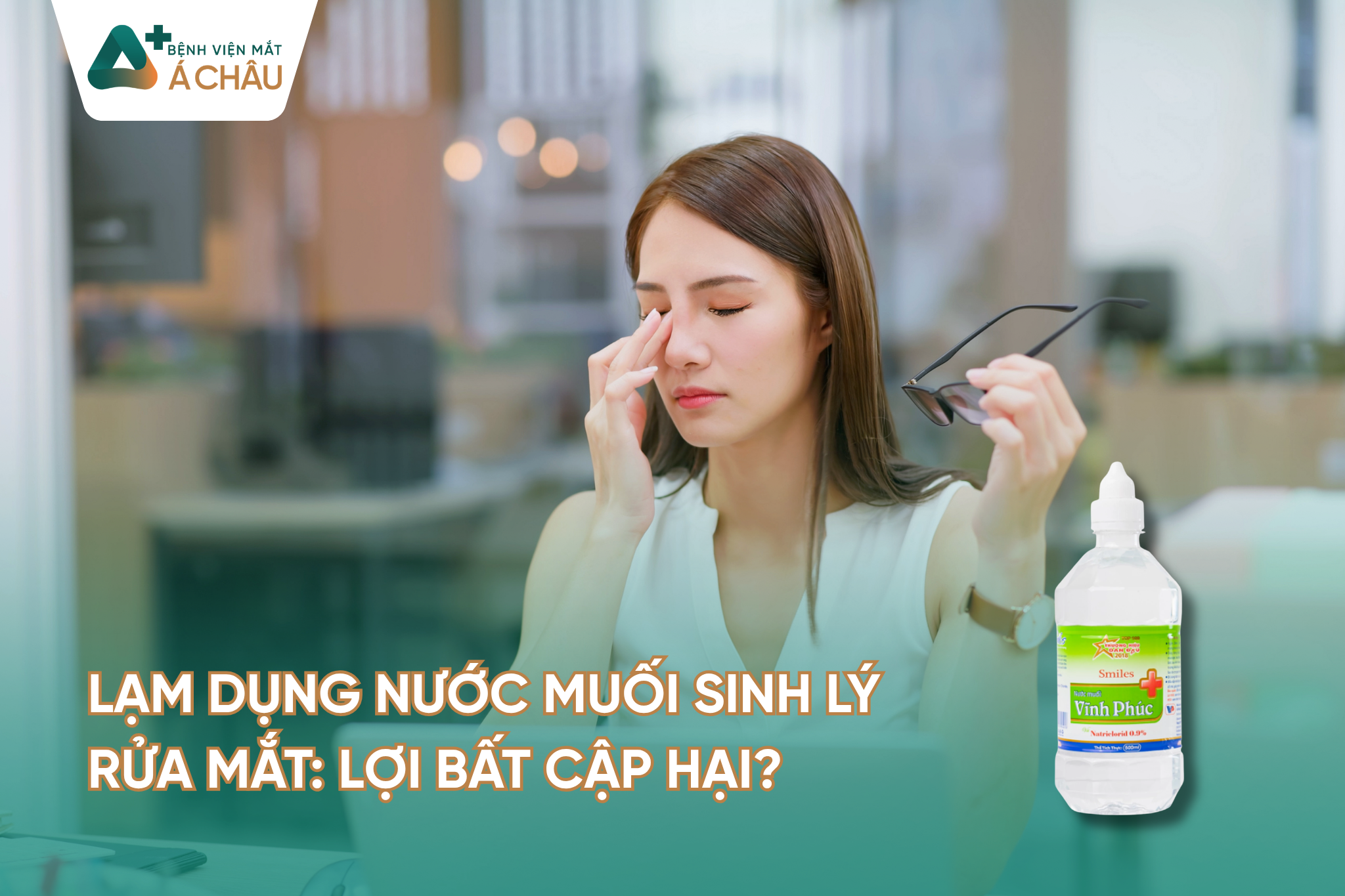 LẠM DỤNG NƯỚC MUỐI SINH LÝ RỬA MẮT: LỢI BẤT CẬP HẠI?